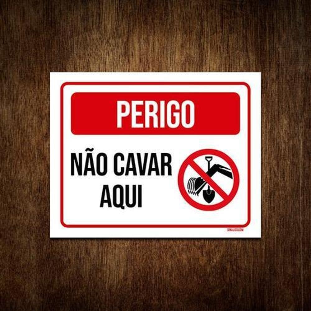 Placa De Sinalização - Perigo Não Cavar Aqui 36X46