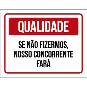 Placa Qualidade Se Não Fizermos Nossos Concorrentes 36X46
