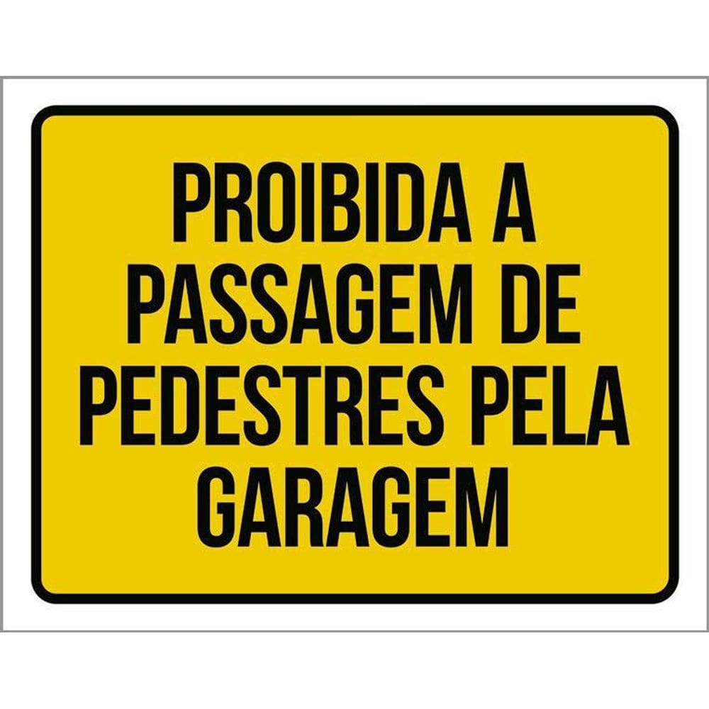 Kit 3 Placas Proibido Passagem Pedestres Pela Garagem