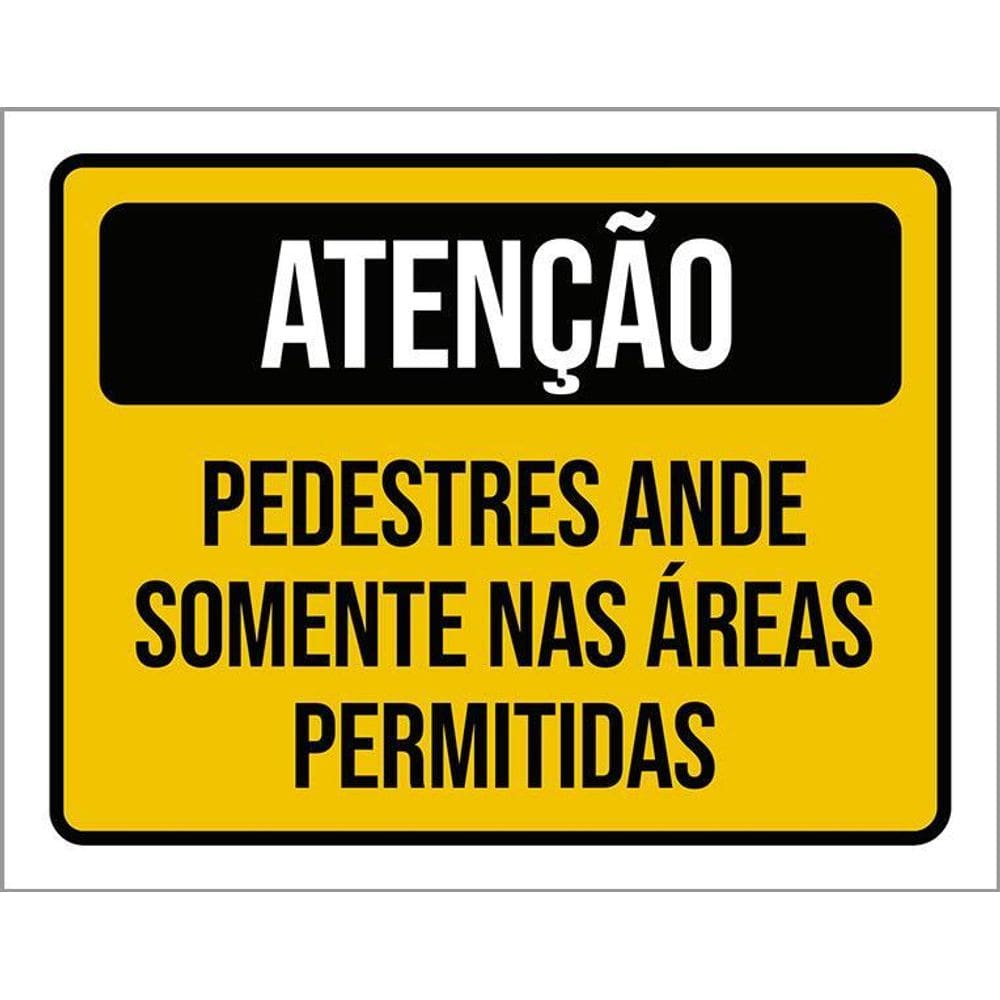 Kit 3 Placas Atenção Pedestres Ande Áreas Permitidas