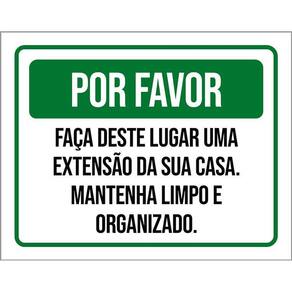 Placa Sinalização Por Favor Faça Deste Lugar Sua Casa 36X46