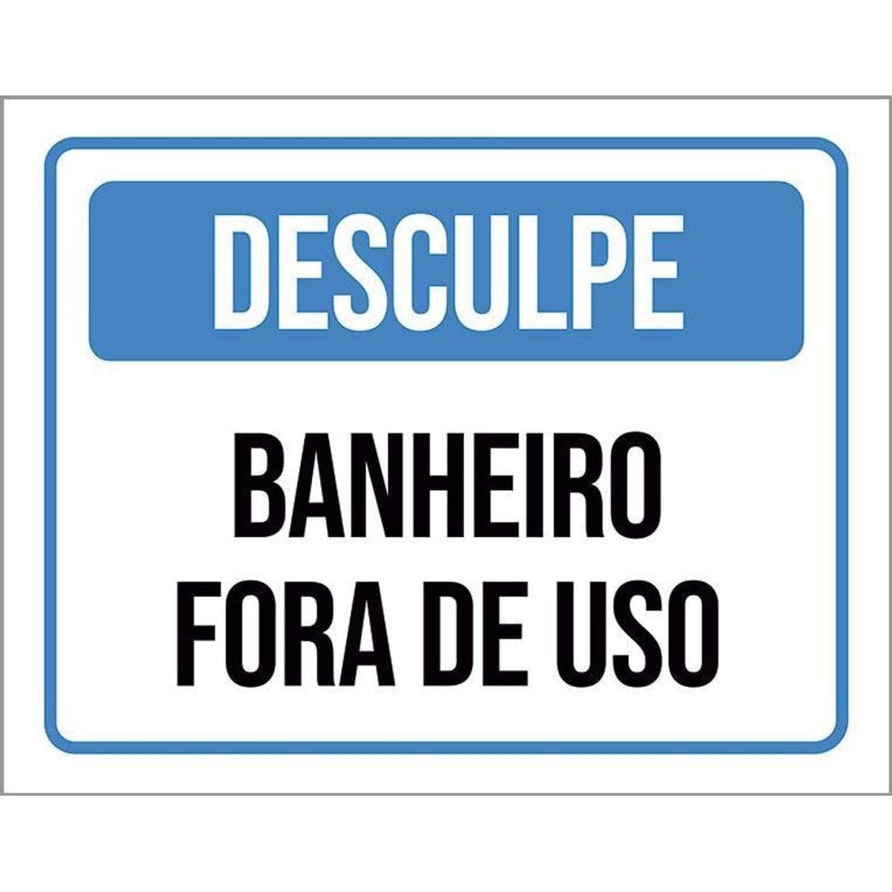 Kit 3 Placas Desculpe Banheiro Fora De Uso
