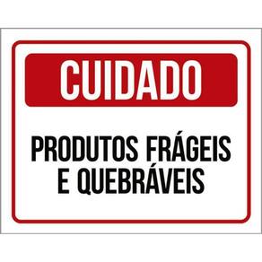 Kit 3 Placas Sinalização Cuidado Produtos Frágeis Quebráveis