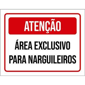 Placa Sinalização Atenção Área Exclusivo Narguileiros 36X46
