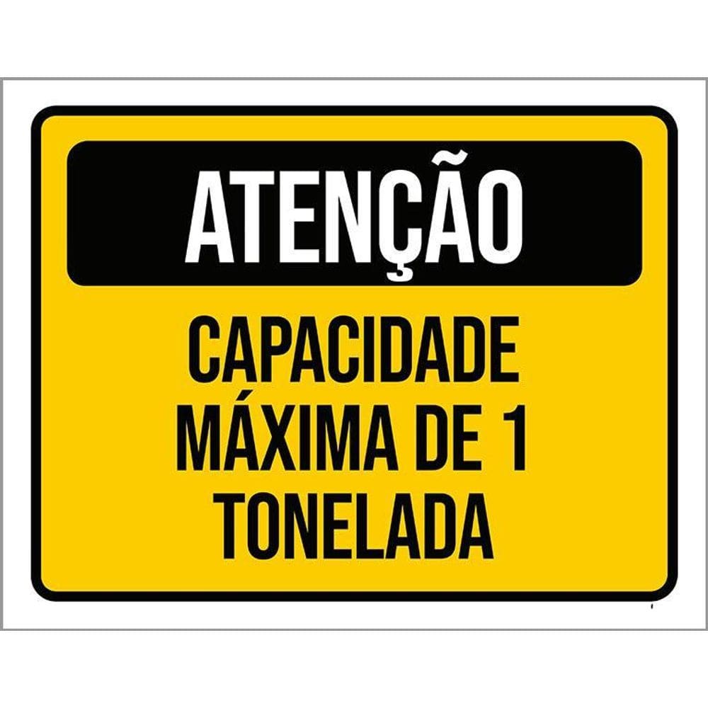 Placa Atenção Capacidade Máxima 1 Tonelada 36X46