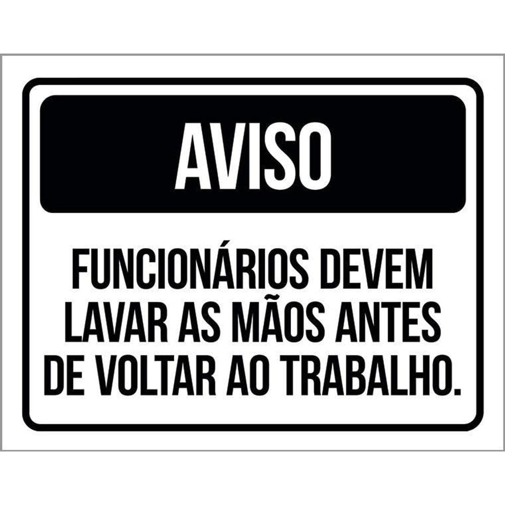 Placa Sinalização - Aviso Funcionários Lavar Mãos 36X46
