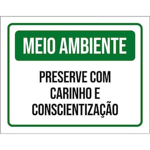 Placa Meio Ambiente Preserve Carinho Conscientização 36X46