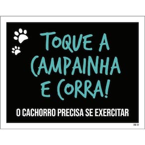 Kit 3 Placas Toque Campanha Corra Cachorro Precisa Exercitar