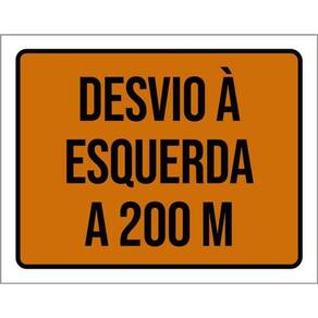 Kit 3 Placas Sinalização - Desvio À Esquerda 200M