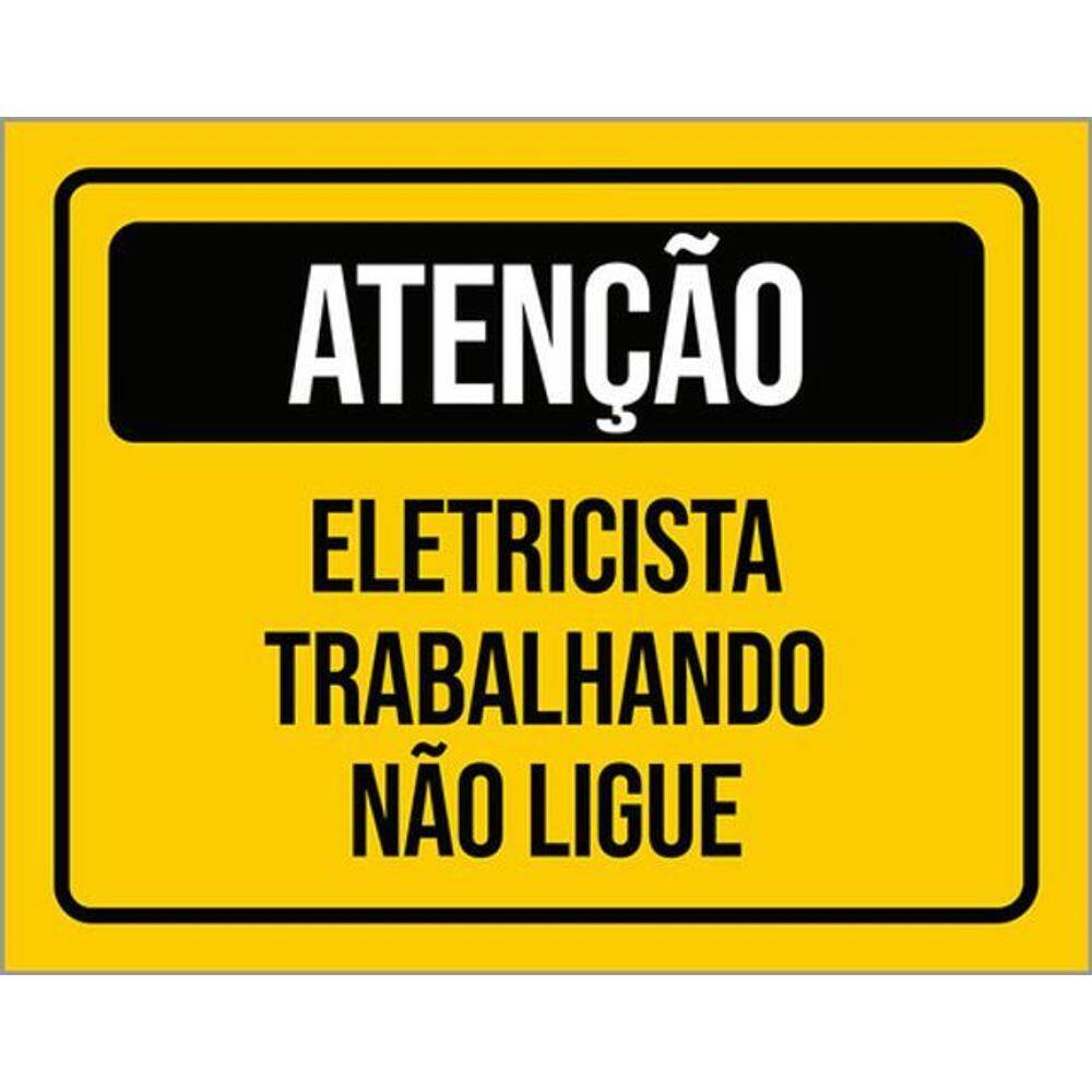 Kit 5 Placas Eletricista Trabalhando Não Ligue 36X46