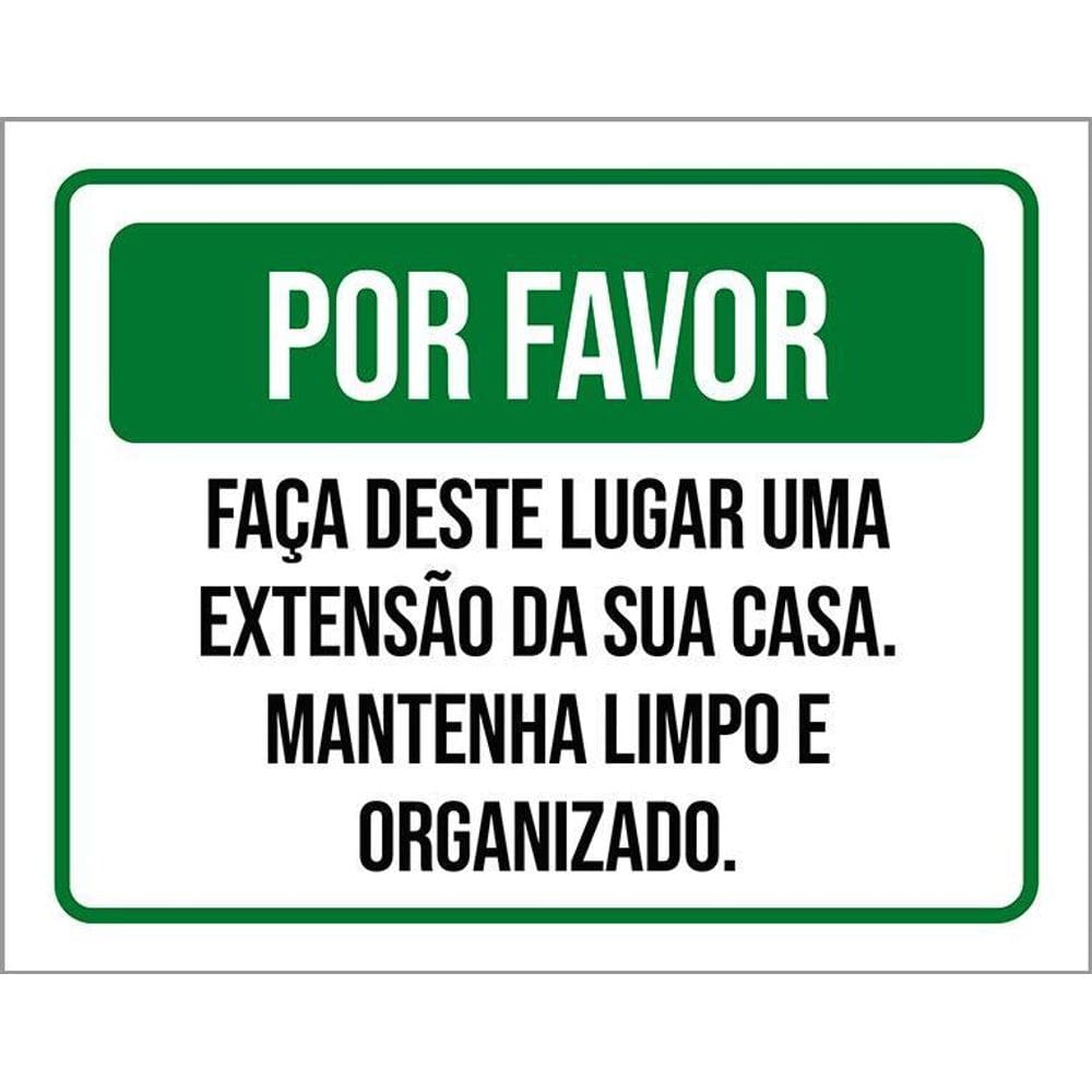 Placa Sinalização Por Favor Faça Deste Lugar Sua Casa 36X46