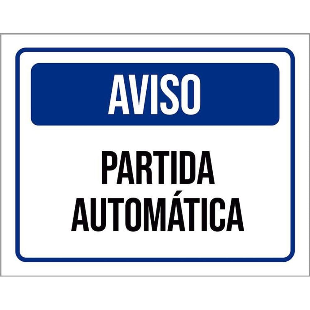 Placa De Sinalização - Aviso Partida Automática 36X46