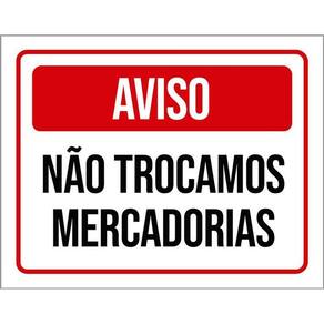 Kit 3 Placas Sinalização Aviso Não Trocamos Mercadorias