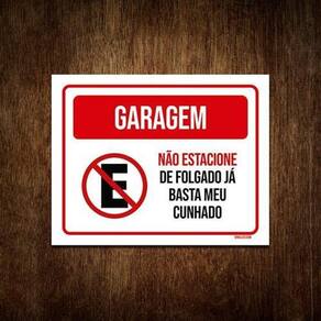 Placa De Sinalização - Não Estacione Folgado Cunhado 36X46