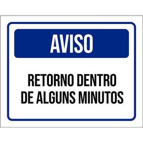 Placa Sinalização - Aviso Retorno Alguns Minutos 36X46