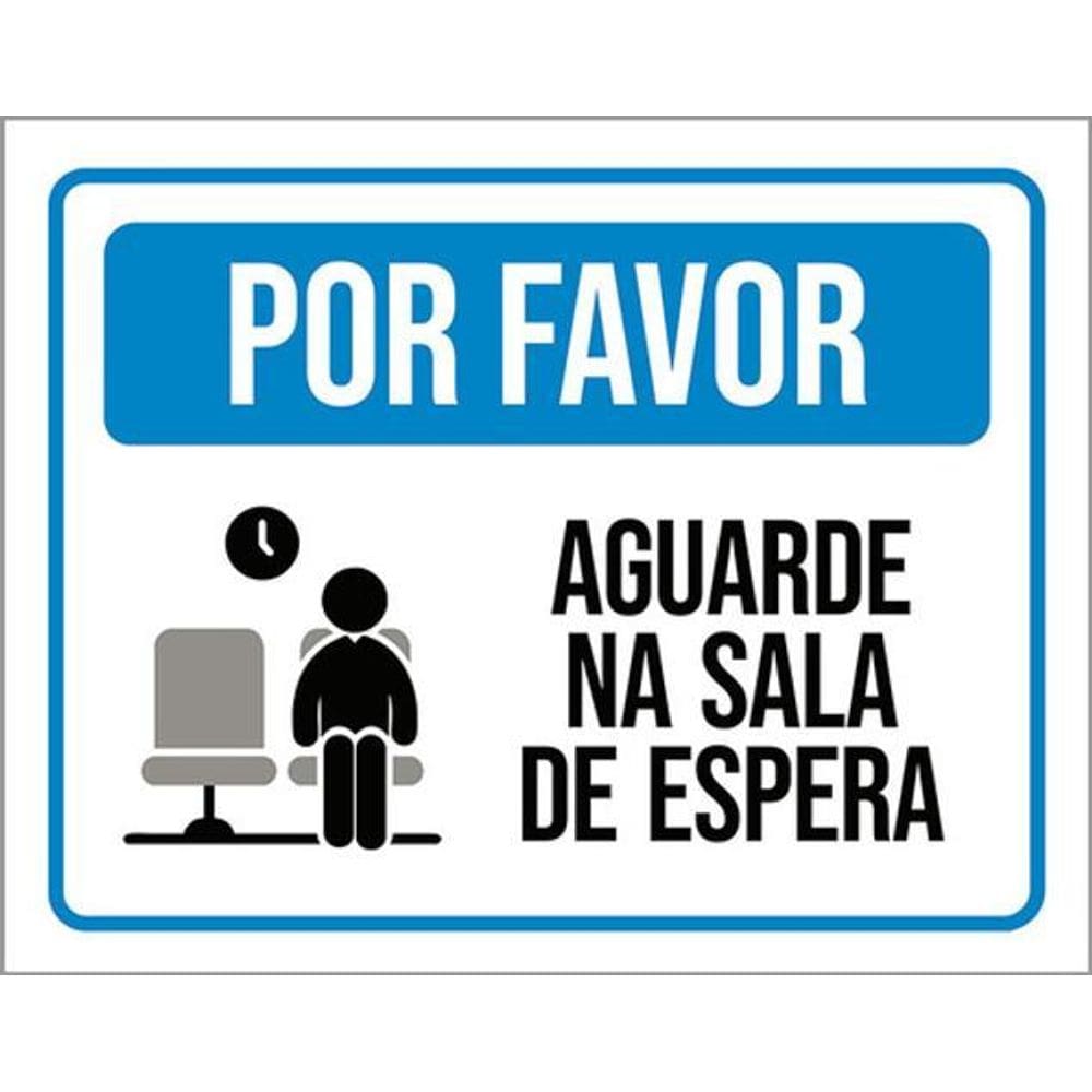 Kit 3 Placas Por Favor Aguarde Sala Espera