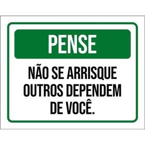 Placa Pense Não Arrisque Outros Dependem Você 36X46