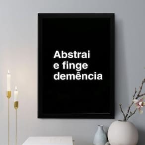 Quadro Decorativo Abstrai E Finge Demência 24X18Cm - Vidro