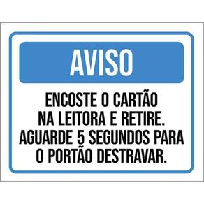 Kit 3 Placas Sinalização - Aviso Encoste Cartão E Retire