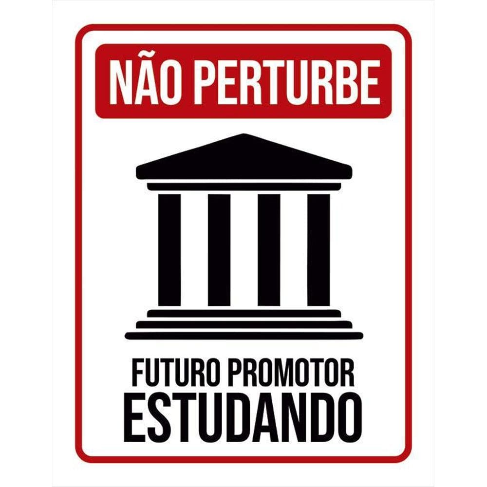 Placa Não Perturbe - Futuro Promotor Estudando 36X46