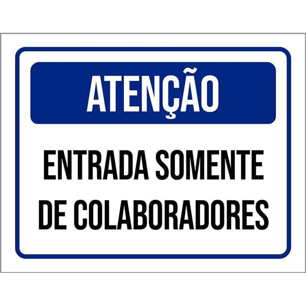 Placa De Atenção - Entrada Somente De Colaboradores 36X46