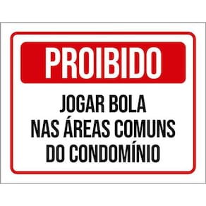 Kit 3 Placas Proibido Jogar Bola Nas Áreas Comuns Condomínio