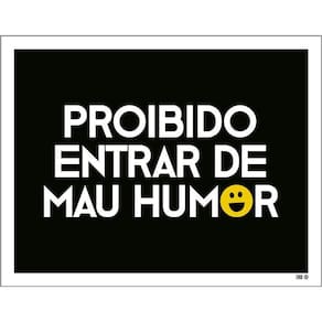 Placa Decorativa - Proibido Entrar De Mau Humor 36X46