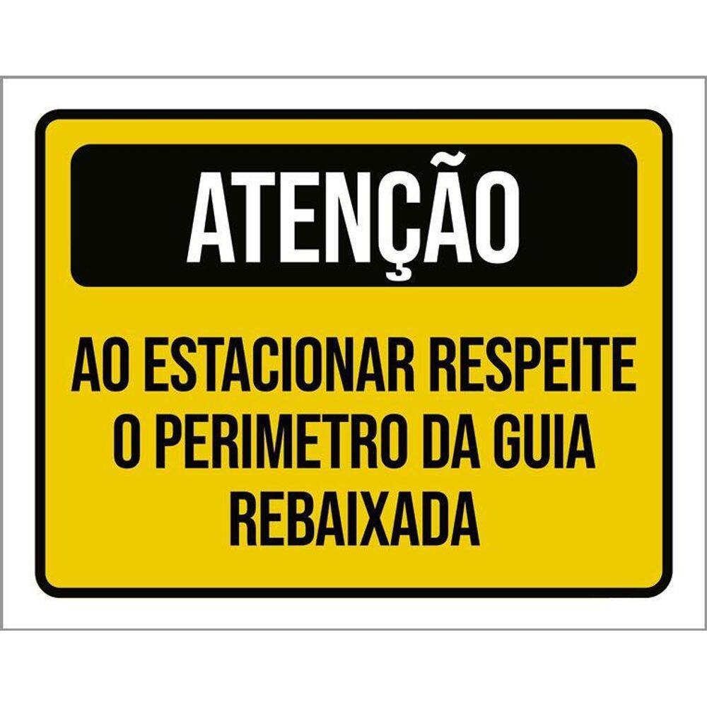 Placa Atenção Ao Estacionar Respeite Guia Rebaixada 36X46