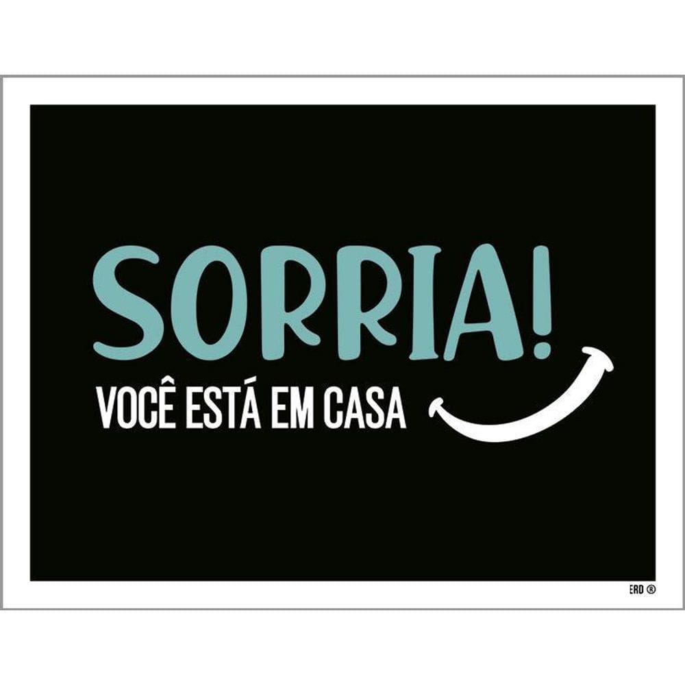 Placa Decorativa - Sorria Você Está Em Casa 36X46