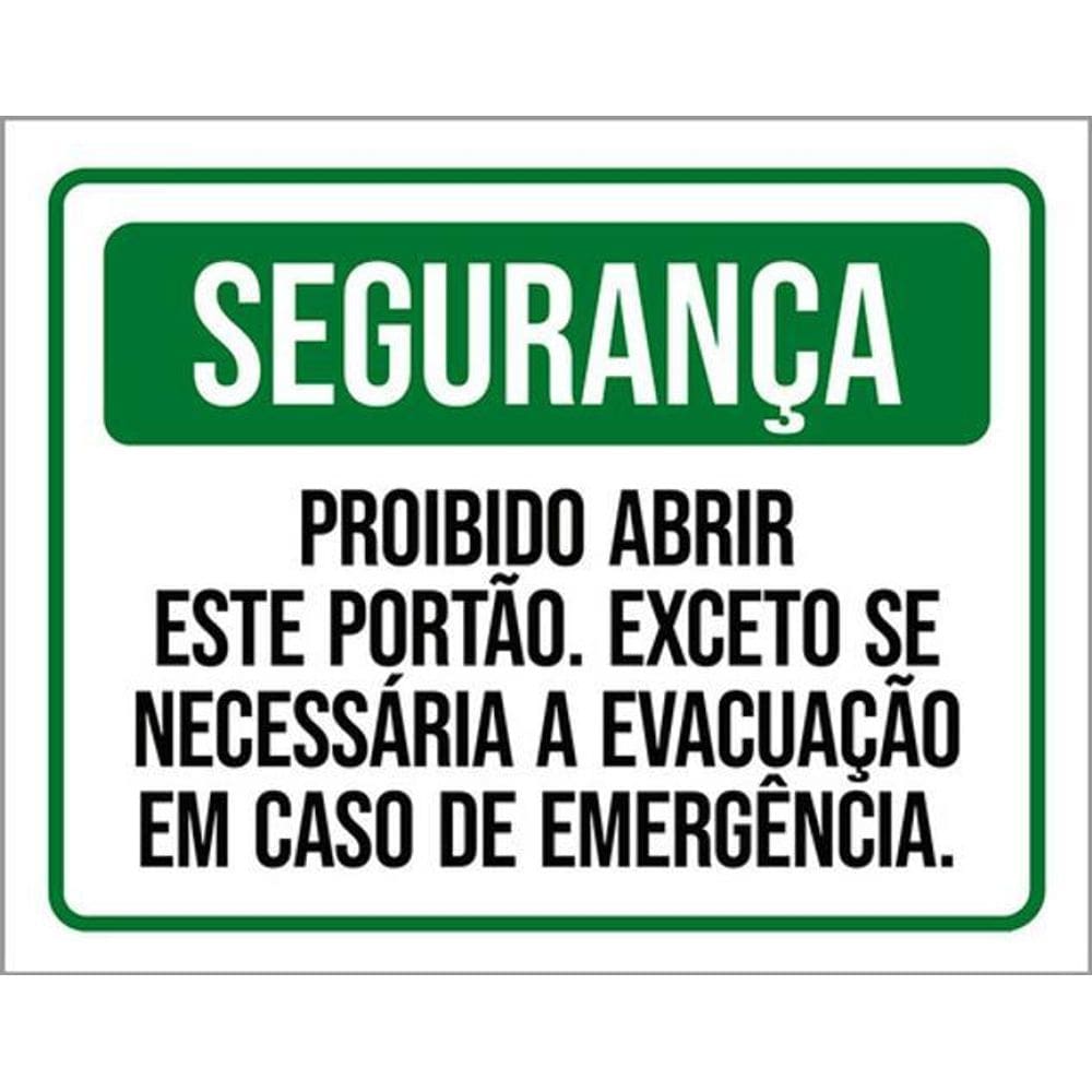 Kit 3 Placas Segurança Proibido Abrir Portão Evacuação