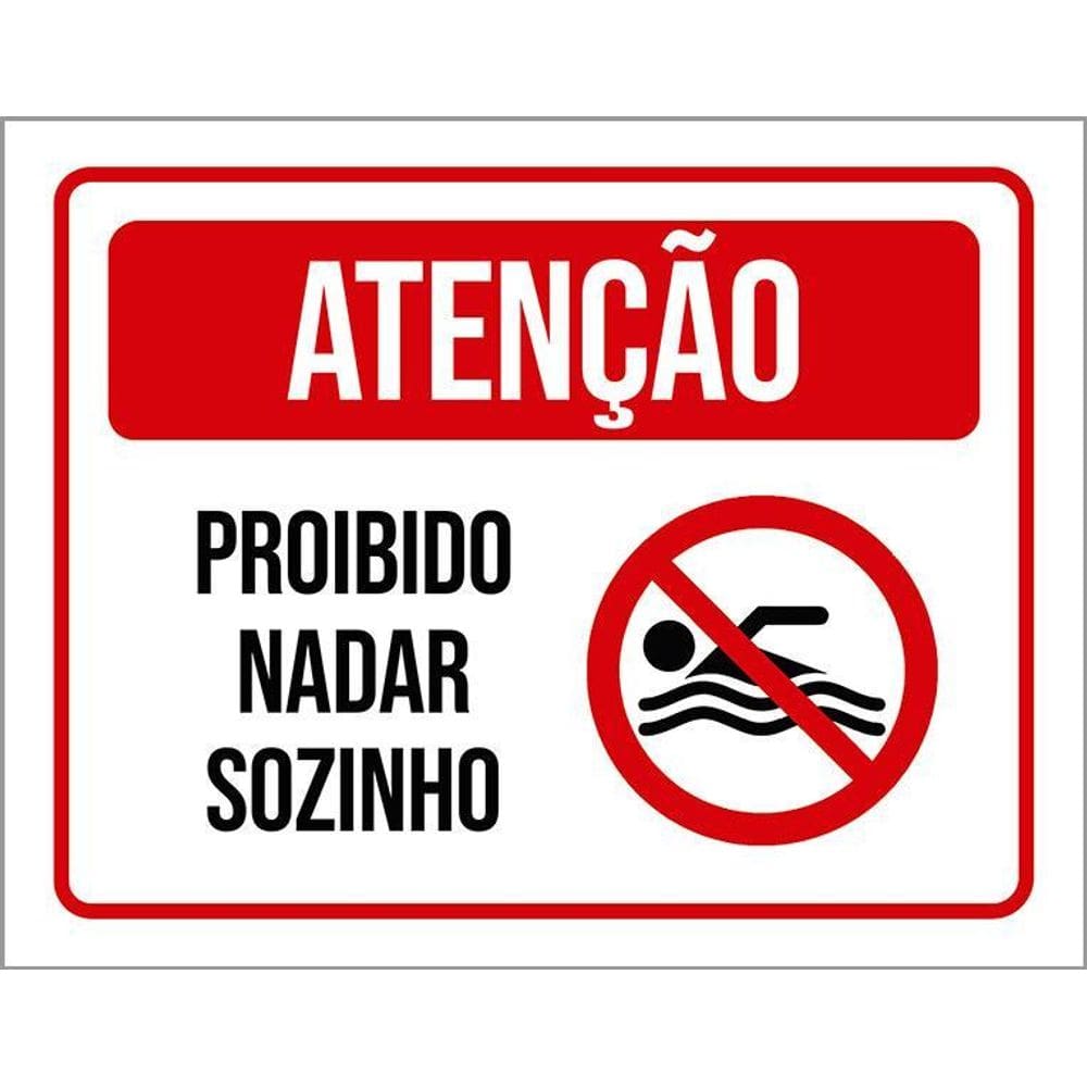Placa Sinalização - Aviso Proibido Nadar Sozinho 36X46