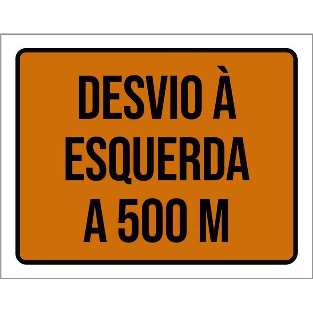 Placa De Sinalização - Desvio À Esquerda A 500 Metros 36X46