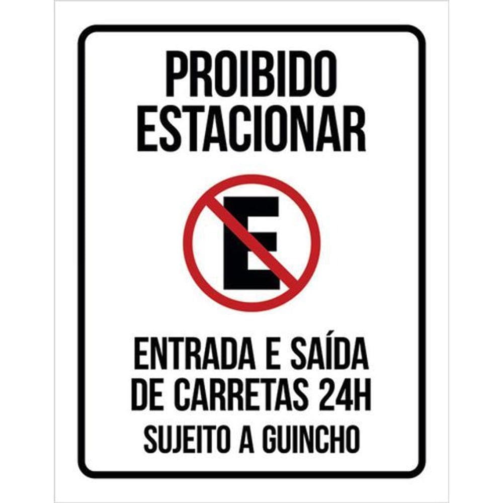 Kit 3 Placas Proibido Estacionar Entrada Saída Carretas 24H