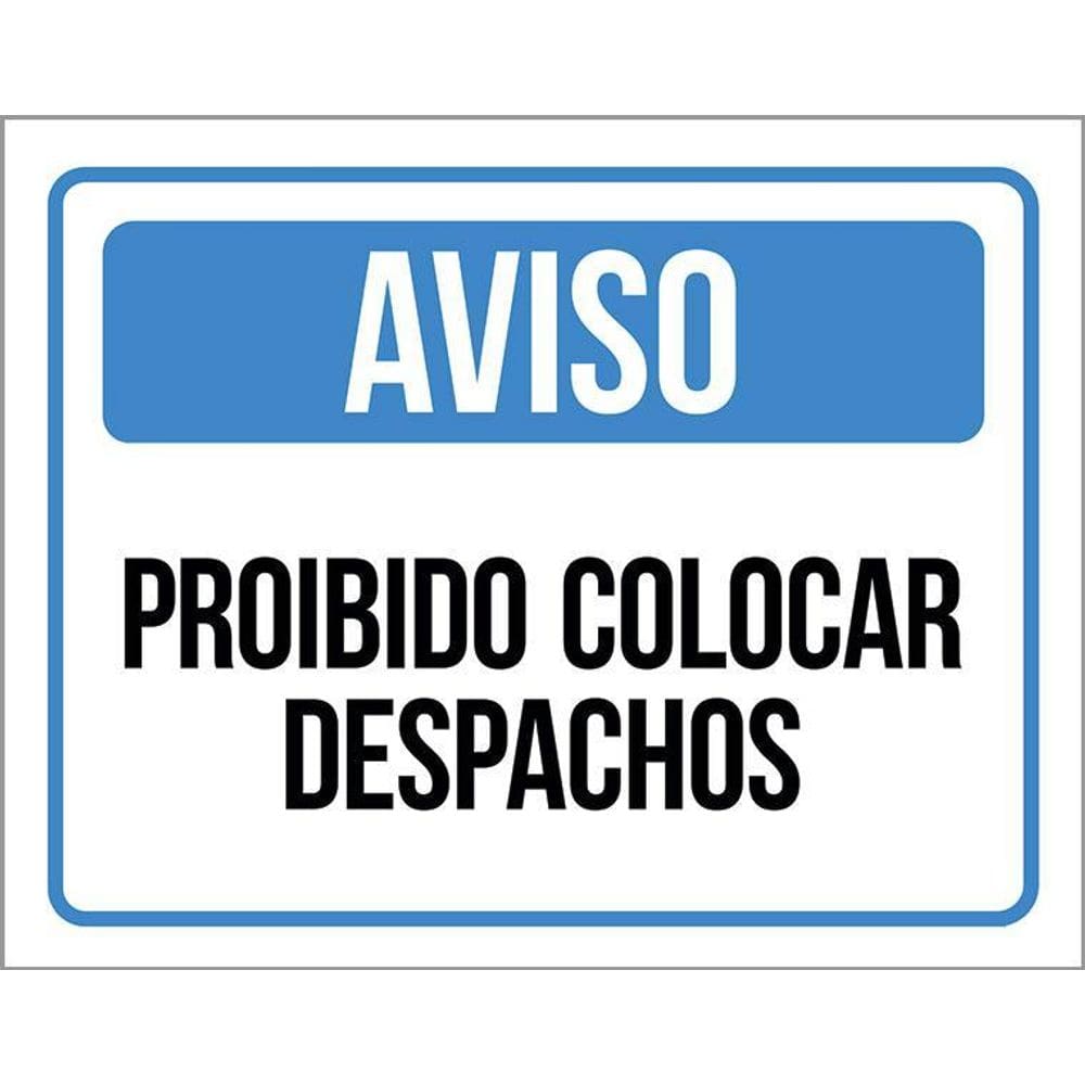 Placa Sinalização - Aviso Proibido Colocar Despachos 36X46