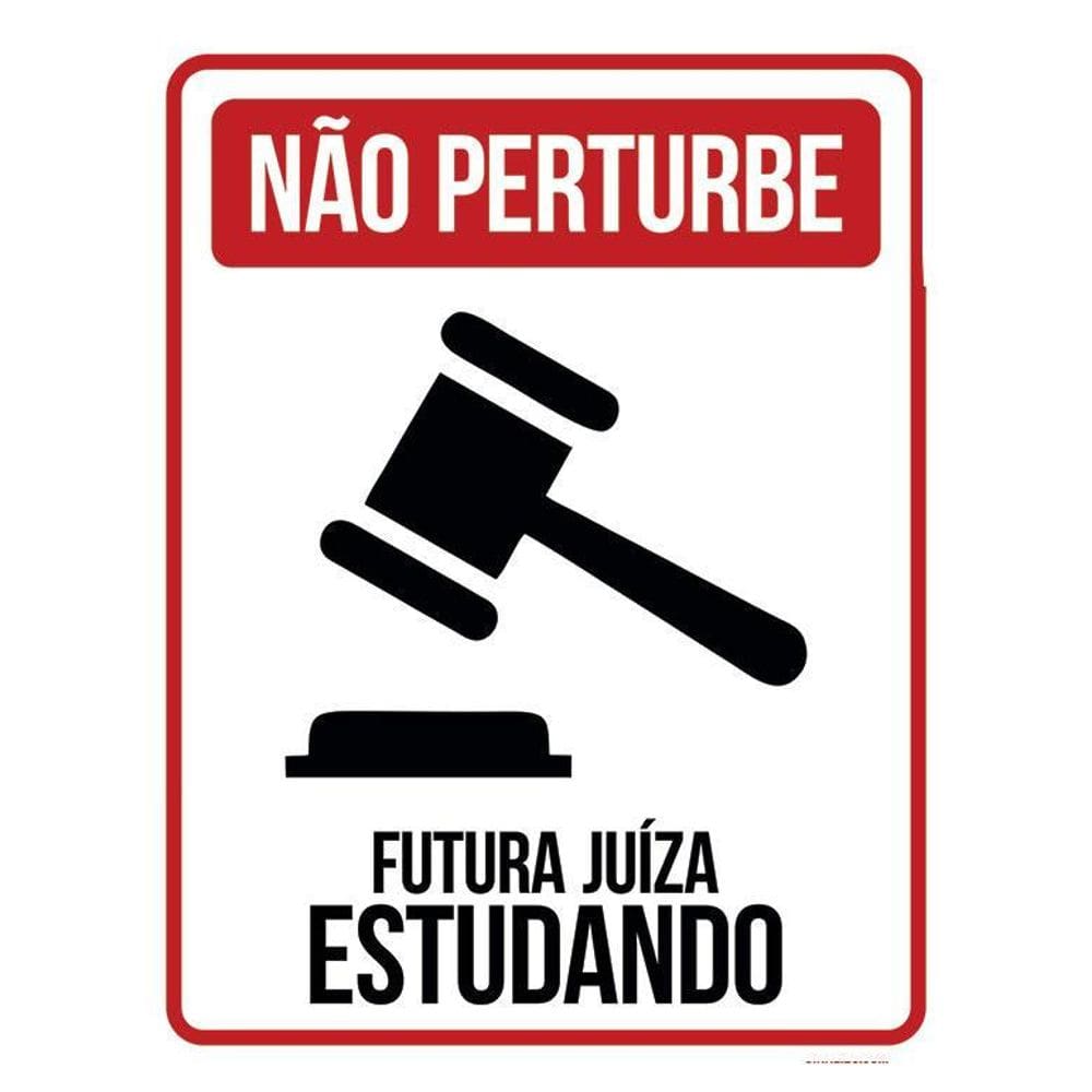 Placa Não Perturbe - Futura Juíza Estudando 36X46