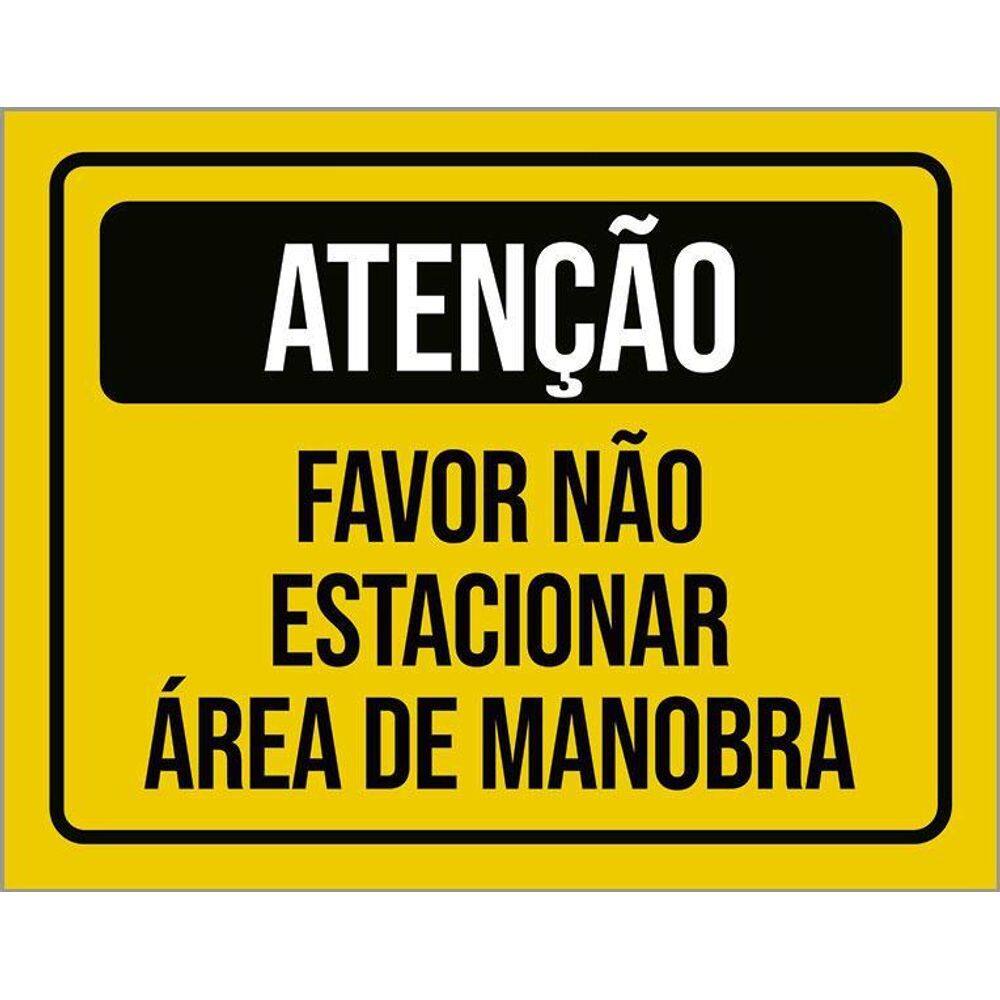 Placa Atenção Favor Não Estacionar Área Manobra 36X46