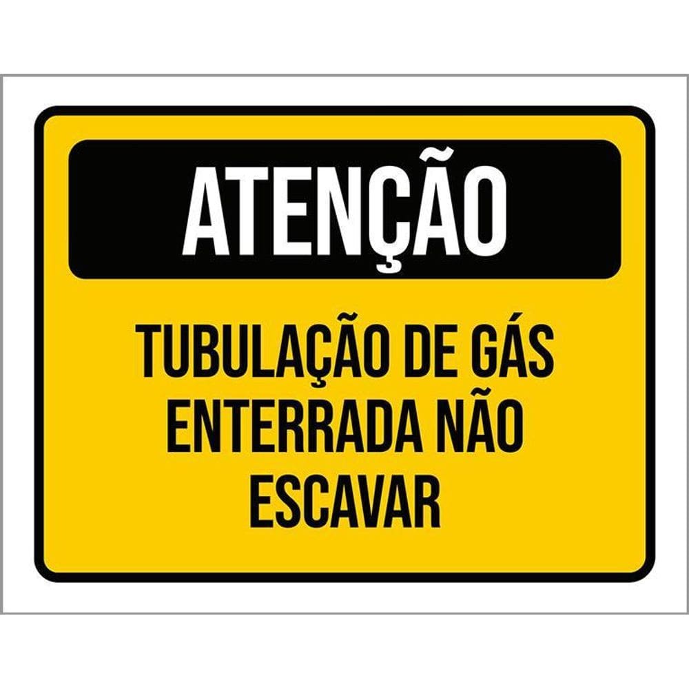 Placa Atenção Tubulação De Gás Enterrada Não Escavar 36X46