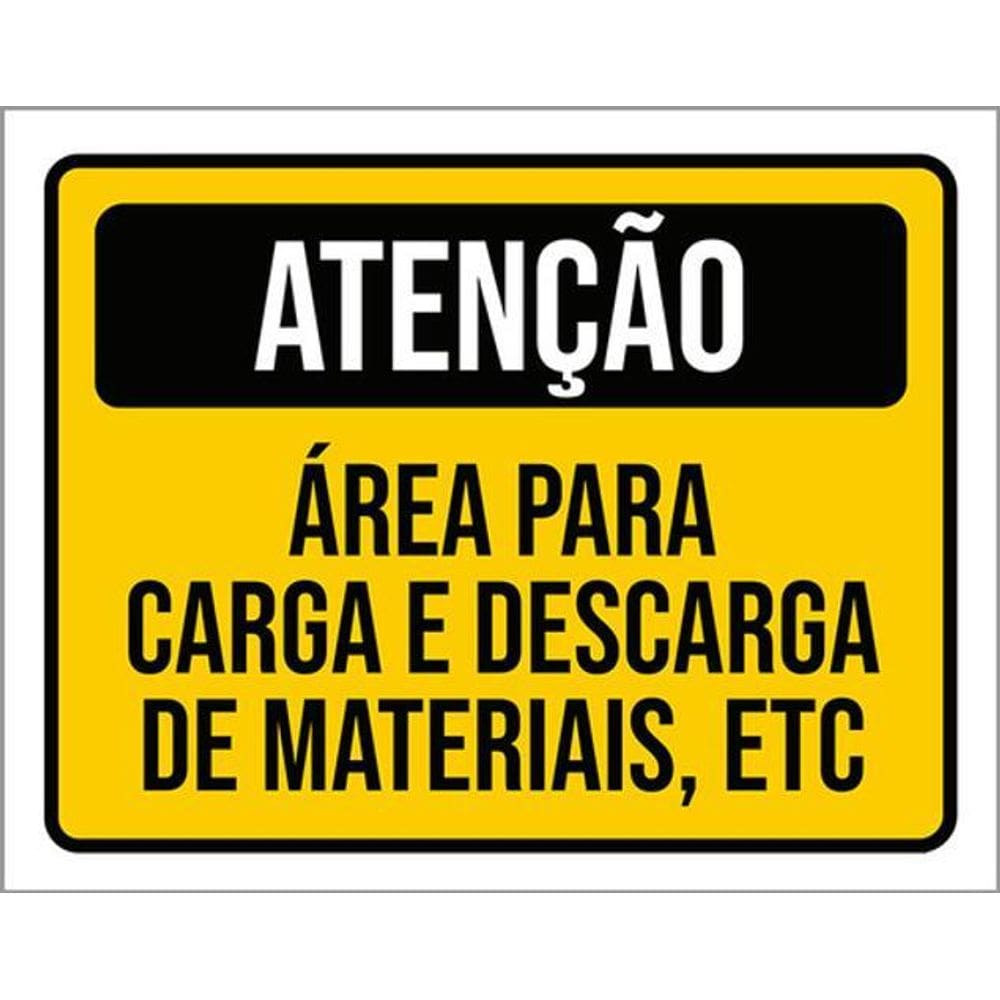 Kit 3 Placas Atenção Área Carga Descarga Materiais Amarela