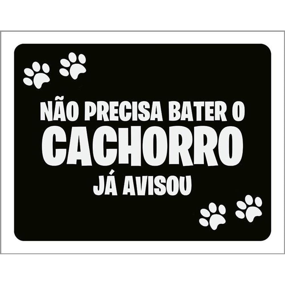 Kit 3 Placas Decorativa Não Precisa Bater Cachorro Avisou