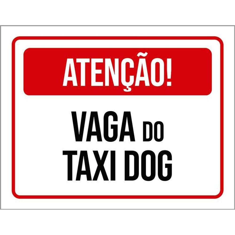 Placa Sinalização - Atenção Vaga Do Taxi Dog 36X46