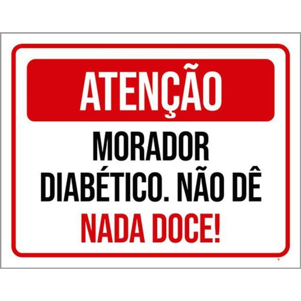 Kit 3 Placas Atenção Morador Diabético Não Dê Nada Doce
