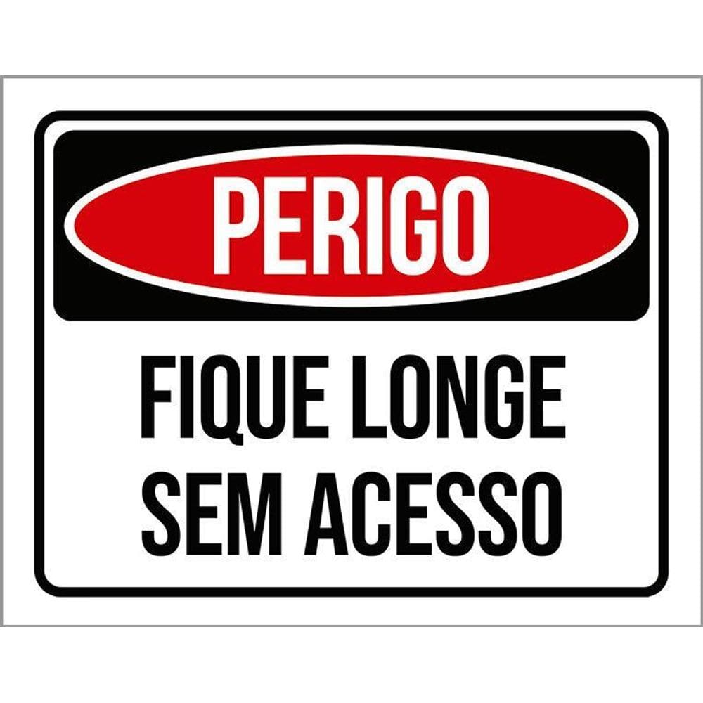 Placa Perigo Fique Longe Sem Acesso 36X46
