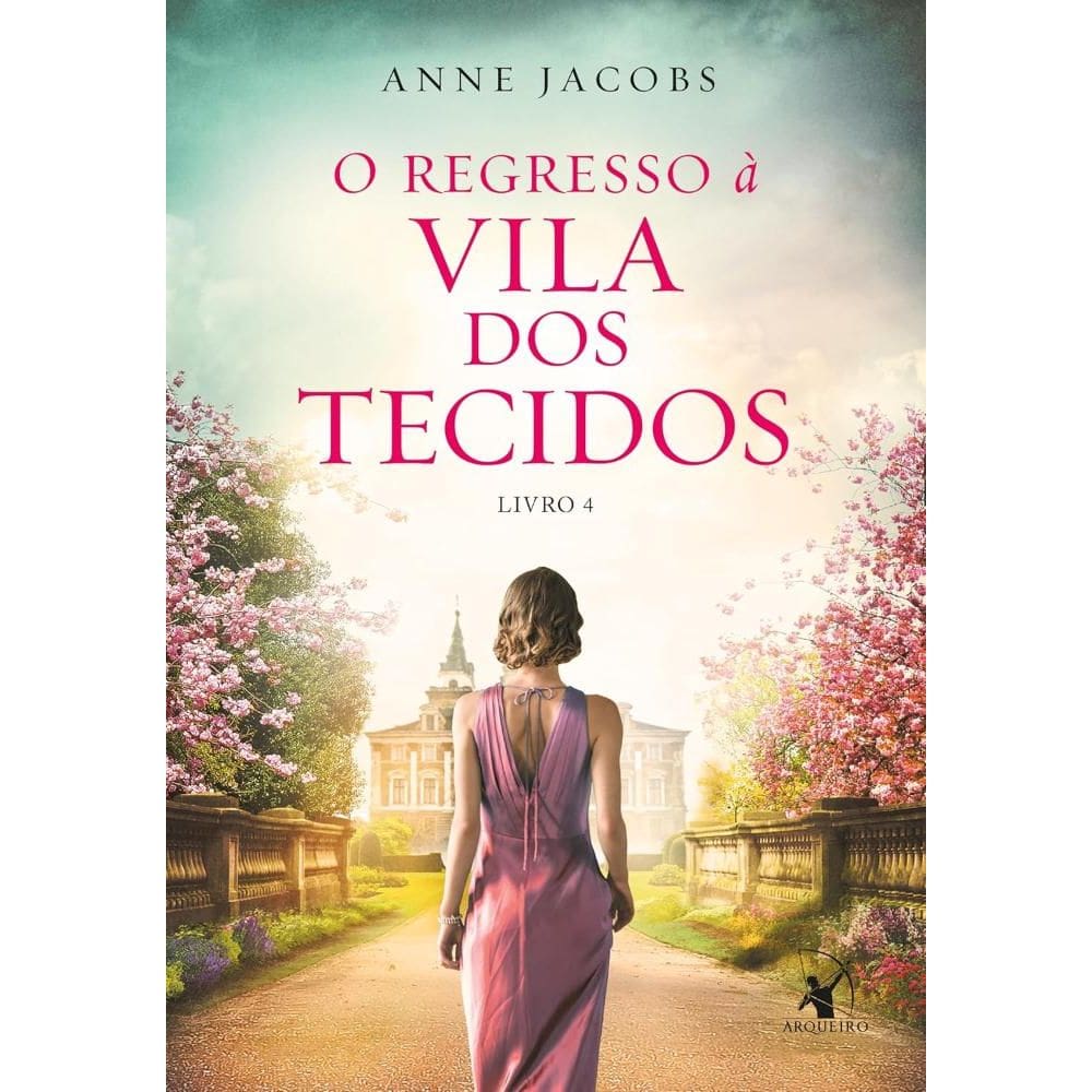 O regresso à Vila dos Tecidos (A Vila dos Tecidos - Livro 4) (511)