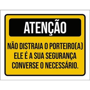 Placa Sinalização - Atenção Não Distraia Porteiro Ama 36X46