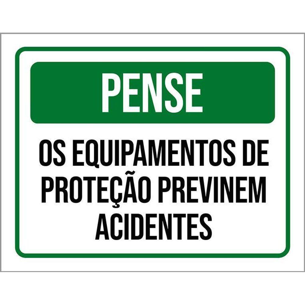 Placa Pense Equipamentos Proteção Previnem Acidentes 36X46