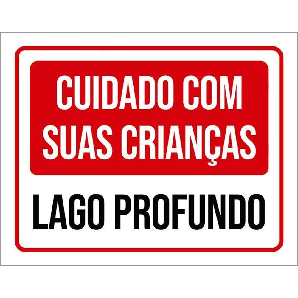 Kit 3 Placas Sinalização - Cuidado Crianças Lago Profundo