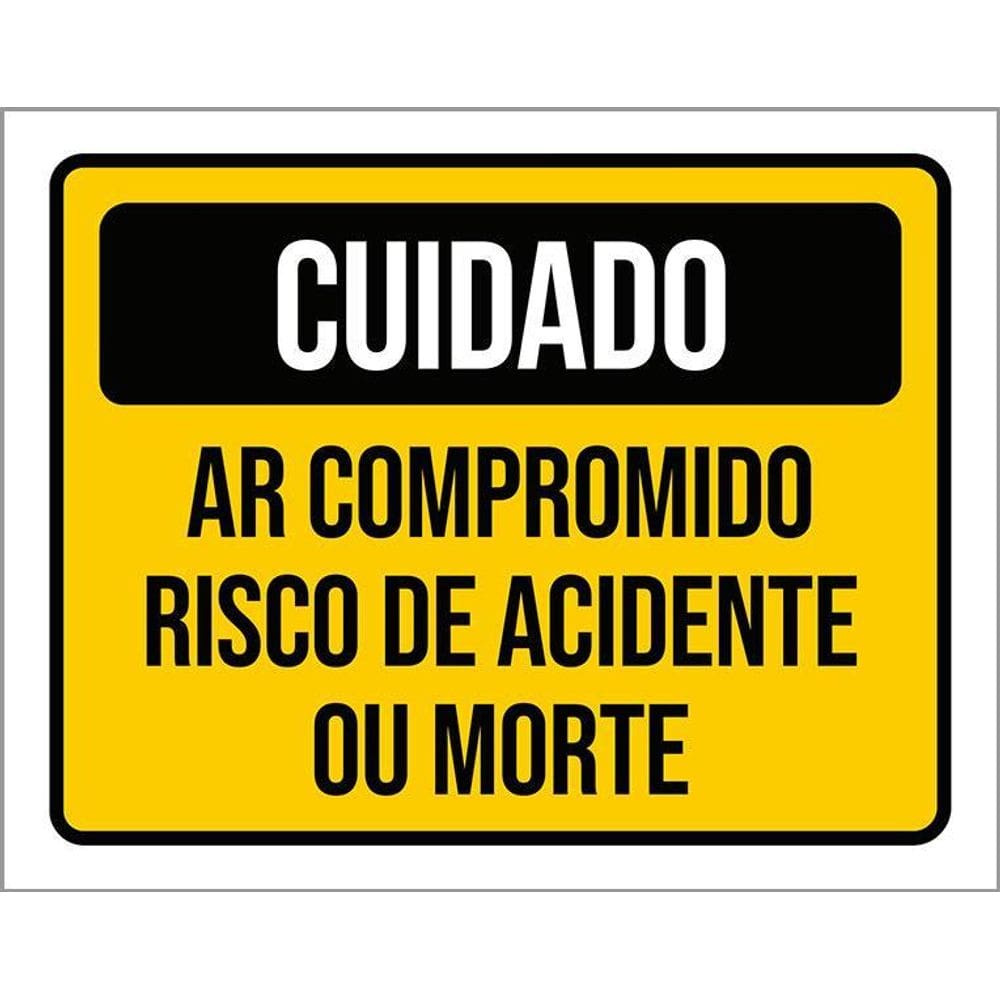 Placa Sinalização Cuidado Ar Comprimido Risco Acidente 36X46