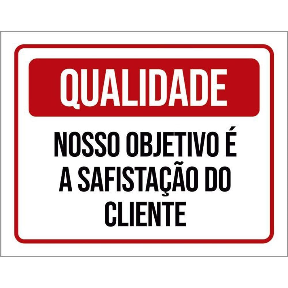 Kit 3 Placas Qualidade Nosso Objetivo Satisfação Cliente