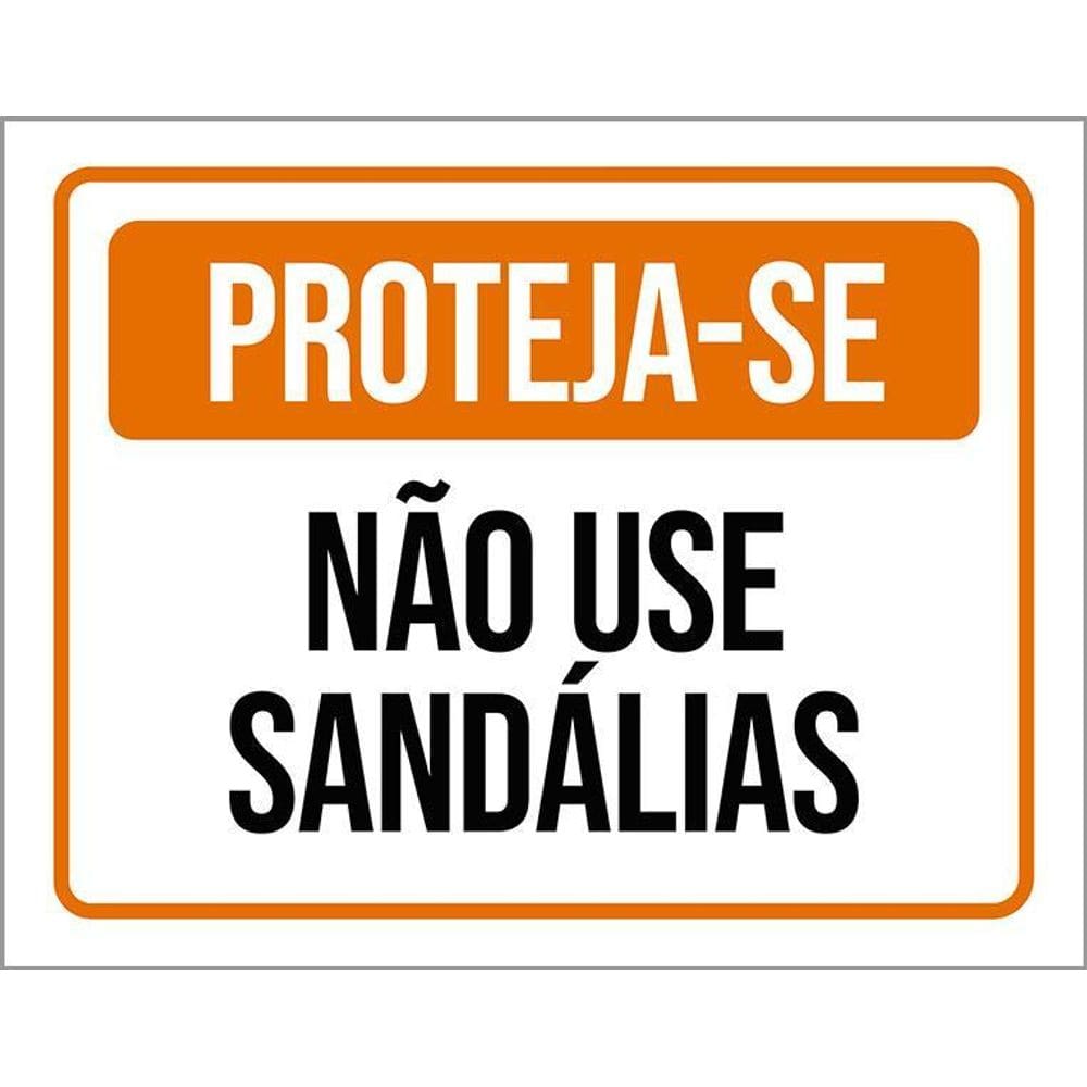 Placa De Sinalização - Proteja-Se Não Use Sandálias 36X46