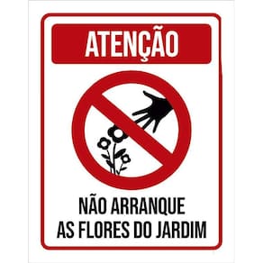 Placa Atenção Não Arranque As Flores Do Jardim 36X46